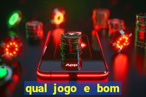 qual jogo e bom para ganhar dinheiro